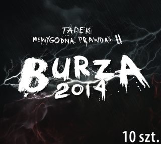 10 płyt Tadka "Niewygodna Prawda II. Burza 2014"